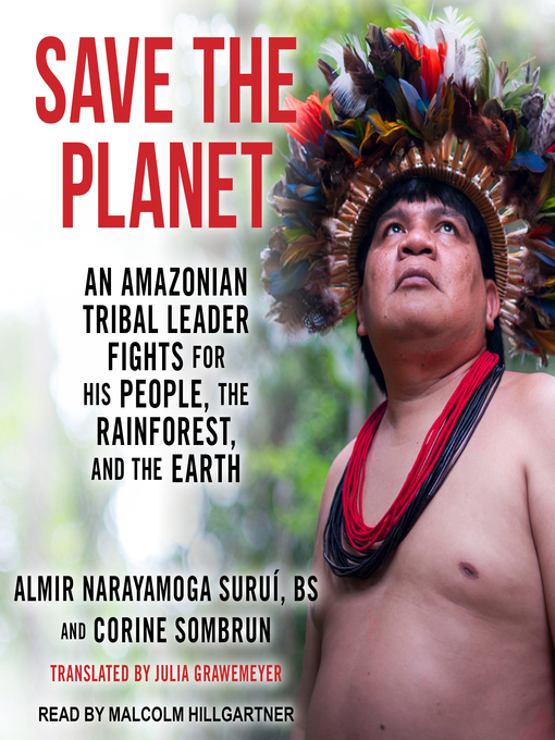Title details for Save the Planet by Almir Narayamoga Surui, BS - Wait list